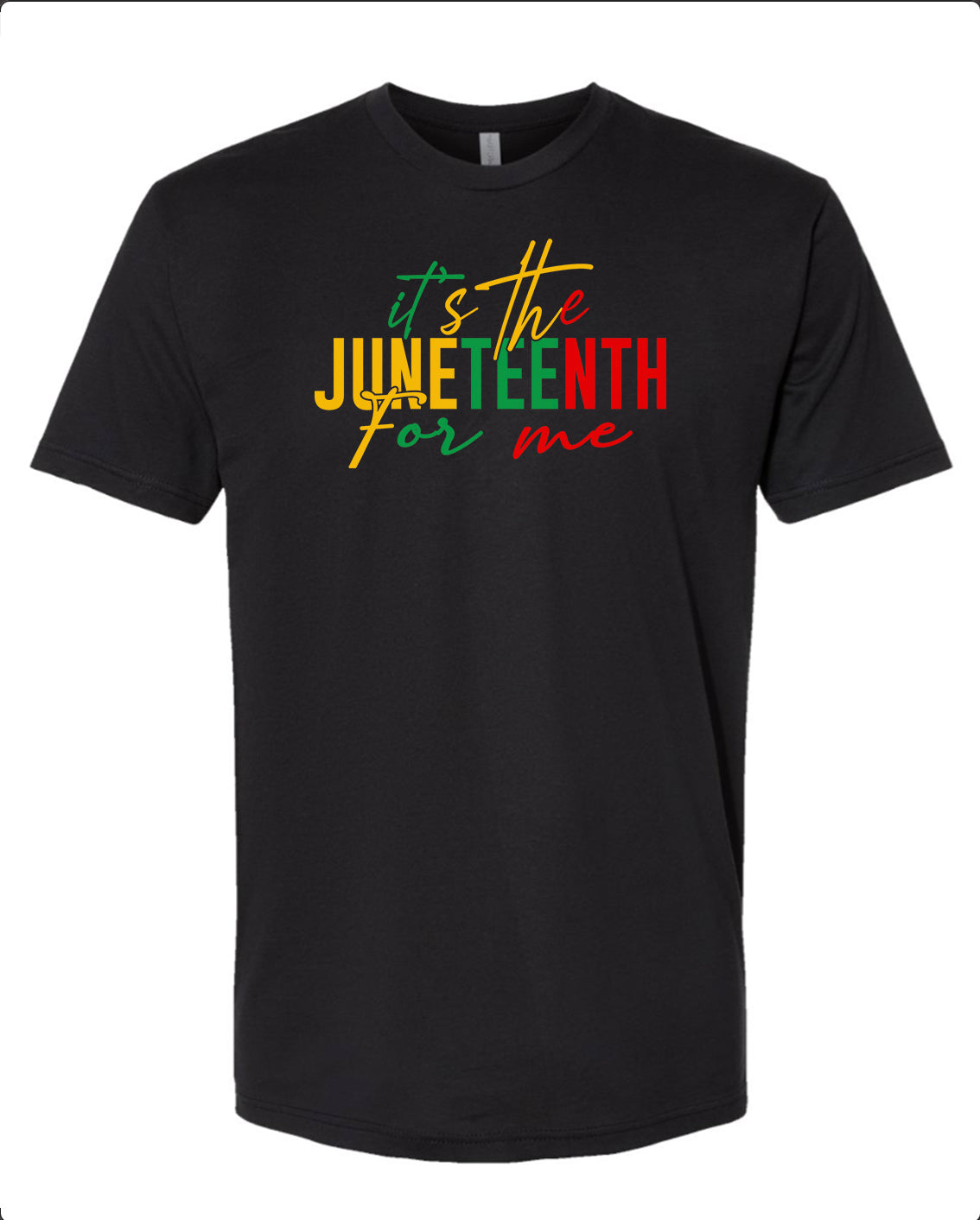 Juneteenth For Me T-Shirt